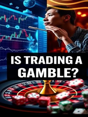 cover image of Is Trading a Gamble?